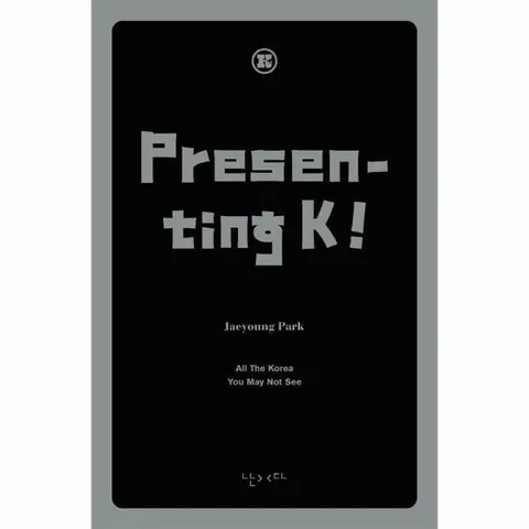 [웅진북센]Presenting K  K를 팝니다 영문판  All The Korea You May Not See
