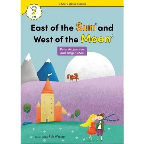 East of the Sun and West of the Moon (with QR) (e-future Classic Readers)