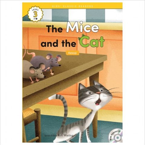 The Mice and the Cat(Aesop) (Kids Classic Readers Level 3-5) (CD1장포함)